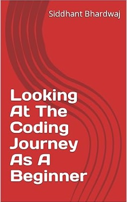 Looking at the Coding Journey as a Beginner